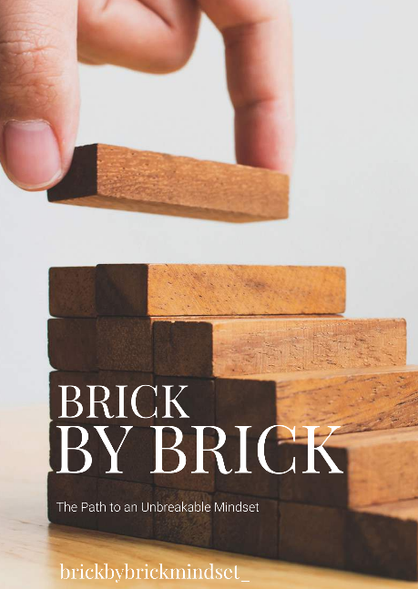 Brick By Brick - The Path to an Unbreakable Mindset